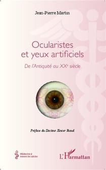Ocularistes et yeux artificiels - de l'Antiquité au XXe siècle