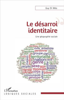 Le désarroi identitaire - une géographie sociale