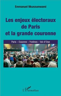Les enjeux electoraux de Paris et la grande couronne - Paris, Essonne, Yvelines, Val d'Oise