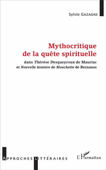 Mythocritique de la quête spirituelle - dans Therèse Desqueyroux de Mauriac et Nouvelle histoire de Mouchette de Bernanos