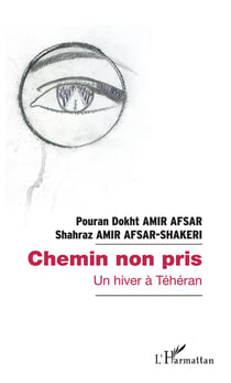 Chemin non pris - un hiver à Téhéran