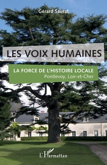 Les voix humaines - la force de l'histoire locale, Pontlevoy, Loir-et-Cher