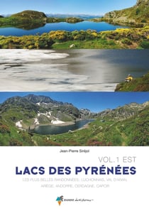Lacs des Pyrénées Volume 1 : Est