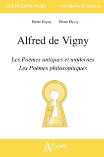 Alfred de Vigny, Les poèmes antiques et modernes et Les poèmes philosophiques
