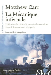 La mécanique infernale - l'histoire à travers le terrorisme