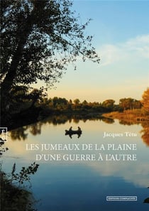Les jumeaux de la plaine d'une guerre à l'autre