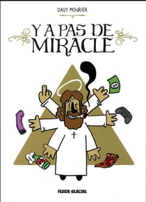 Y a pas de miracle
