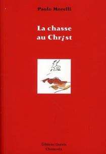La chasse au christ