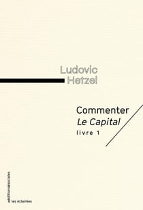 Commenter le capital Tome 1