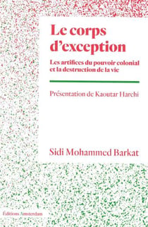 Le Corps d'exception : Les artifices du pouvoir colonial et la destruction de la vie