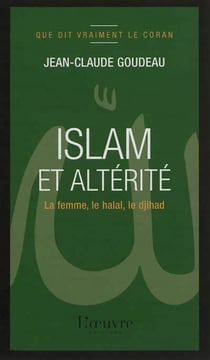 Islam et altérité - la femme, le halal, le djihad