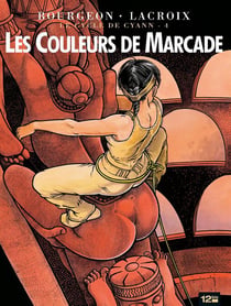 Le cycle de Cyann Tome 4 : les couleurs de Marcade