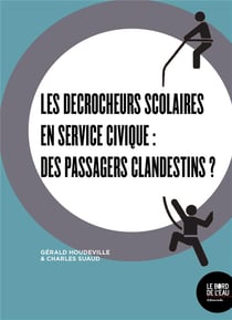 Les décrocheurs scolaires en service civique : des passagers clandestins ?