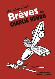 Les nouvelles brèves de Charlie Hebdo