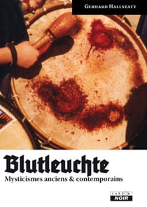 BLUTLEUCHE - Mysticismes anciens et contemporains