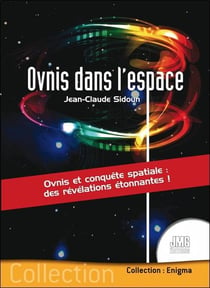 Ovnis dans l'espace : Ovnis et conquête spaciale - Des révélations étonnantes !