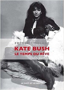 Kate Bush, le temps du rêve