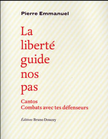 La liberté guide nos pas - cantos, combats avec tes défenseurs