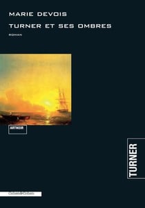 Turner et ses ombres