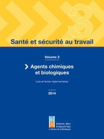 Santé et sécurité au travail Tome 3 - agents chimiques et biologiques, lois et textes réglementaires