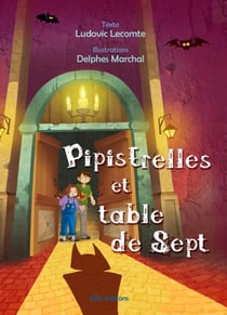 Pipistrelle et table de sept