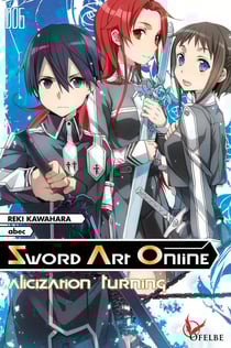 Sword Art Online Tome 6 : alicization turning