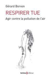 Respirer tue - agir contre la pollution de l'air