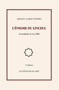 L'énigme du linceul - la prophétie de l'an 2000