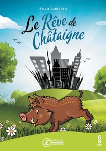 Le reve de chataigne - livre jeunesse