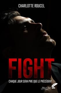 Fight : chaque jour sera pire que le précédent
