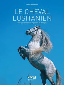 Le cheval lusitanien : élevages et traditions équestres au Portugal