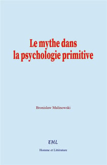 Le mythe dans la psychologie primitive