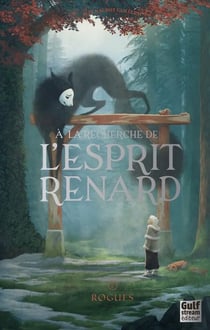 À la recherche de l'esprit renard Tome 2 : Rogues