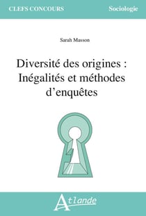 Diversité des origines : Inégalités et méthodes d'enquêtes