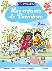 Le trio de Paradisio Tome 1 : et le chapelet des émotions, joie, peut colère