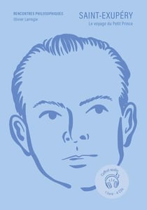 Saint-Exupéry : Le voyage du Petit Prince