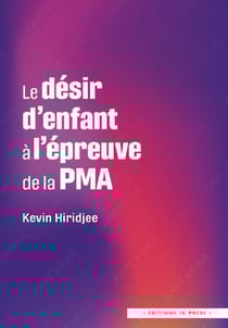 Le désir d'enfant à l'épreuve de la PMA