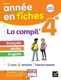 Mon année en fiches : français, maths, anglais - 4e - la compil'