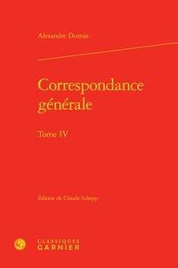 Correspondance générale Tome 4