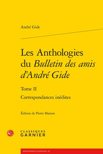 Les anthologies du Bulletin des amis d'André Gide Tome 2 : correspondances inédites