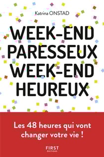 Week-end paresseux, week-end heureux