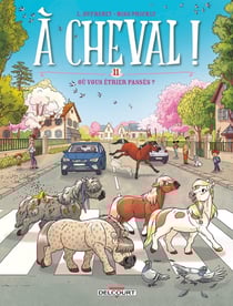 À cheval ! Tome 11 : Où vous étrier passés ?