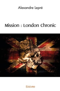 Mission : london chronic