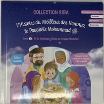 L'histoire du meilleurs des hommes : le prophète Mohammad Tome 2 : de la révélation divine au voyage nocture