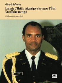 L'armée d'Haïti : mécanique des coups d'État : un officier en vigie