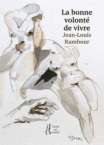 La bonne volonté de vivre