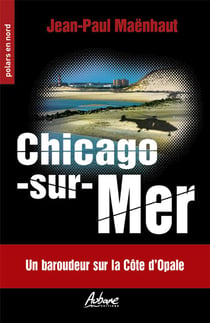 Chicago sur Mer : un baroudeur sur la côte d'Opale