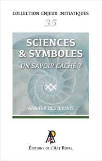 Enjeux initiatiques 35 : Sciences et symbolisme