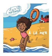 Il y a ma famille : à la mer