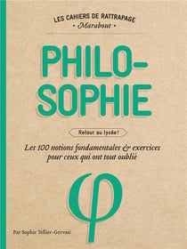 Cahier de rattrapages pour les parents qui ont tout oublié - philo
